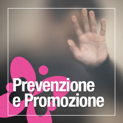 Prevenzione e Promozione