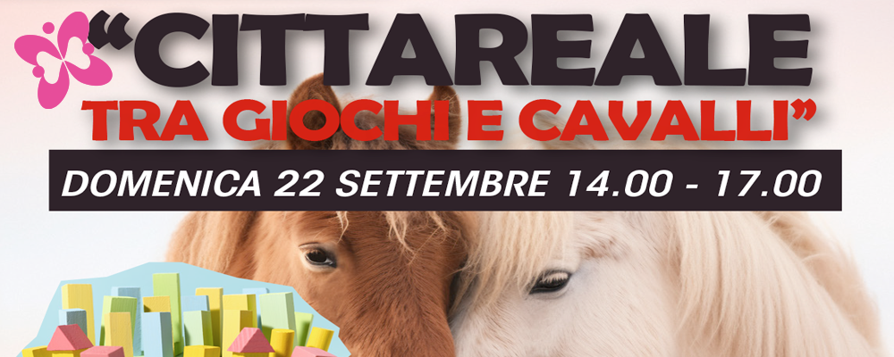 “CITTAREALE TRA GIOCHI E CAVALLI”