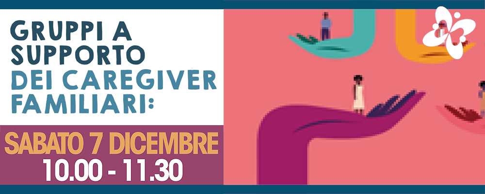 Gruppi a Supporto dei Caregiver Familiari, sabato 7...