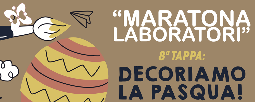 “MARATONA LABORATORI” 8^ TAPPA: DECORIAMO LA PASQUA!