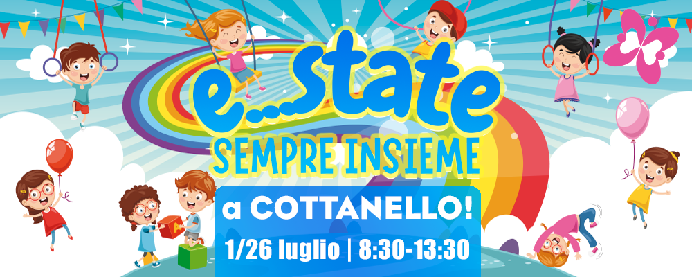 Centro Estivo E...state sempre insieme a Cottanello