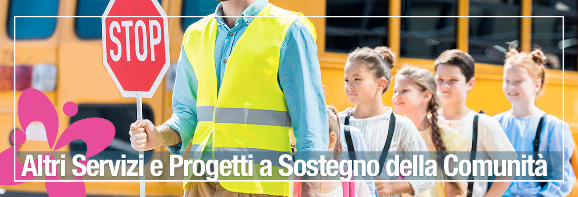 Altri Servizi e Progetti a Sostegno della Comunità