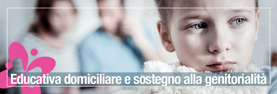 Educativa domiciliare e sostegno alla genitorialità